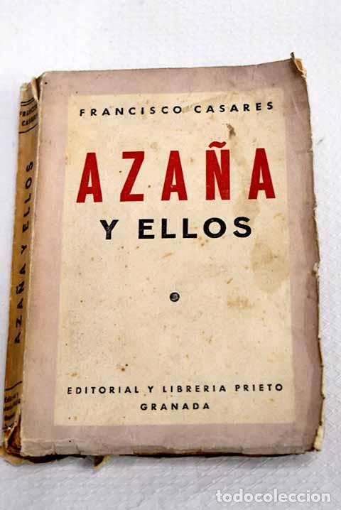 Libros: Aza&ntilde;a y ellos: cincuenta semblanzas rojas.- Casares, Francisco