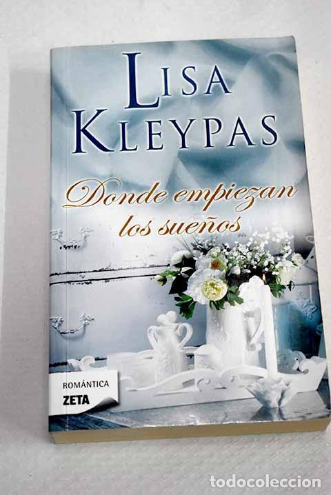 Libros: Donde empiezan los sue&ntilde;os.- Kleypas, Lisa