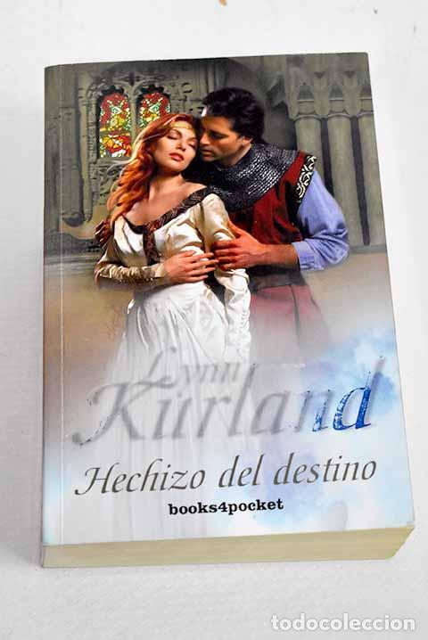 Libros: Hechizo del destino: Kurland, Lynn.- Kurland, Lynn