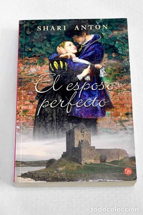 Libros: El esposo perfecto: Anton, Shari.- Anton, Shari