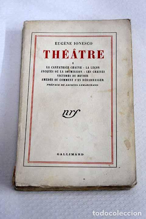 Libros: Th&eacute;atre, tomo I: Ionesco, Eugene.- Ionesco, Eugene