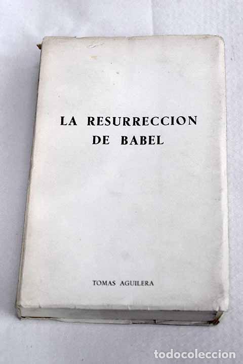 Libros: La resurrecci&oacute;n de Babel.- Aguilera, Tom&aacute;s