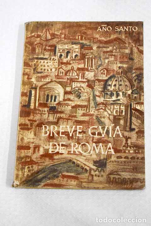 Libros: Breve gu&iacute;a de Roma: para los peregrinos del veinticinco jubileo