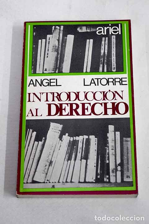 Libros: Introducci&oacute;n al Derecho.- Latorre, &Aacute;ngel