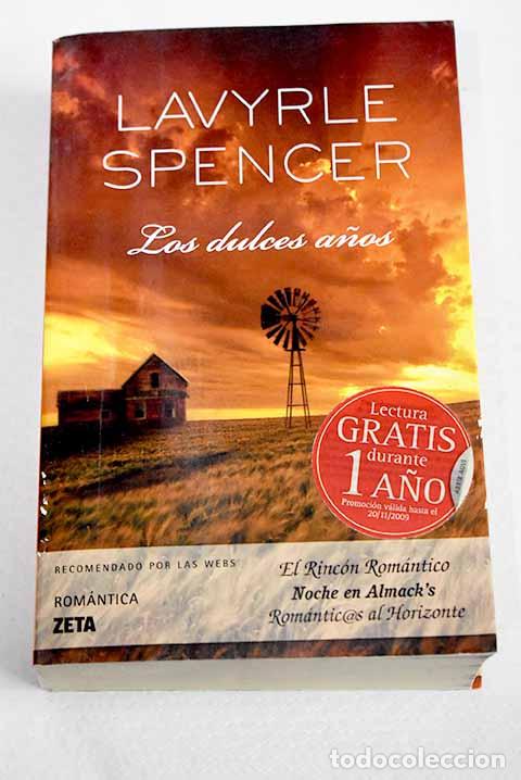 Libros: Los dulces a&ntilde;os: Spencer, Lavyrle.- Spencer, Lavyrle