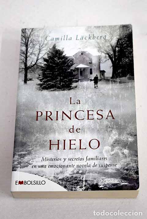 Libros: La princesa de hielo: misterios y secretos familiares en una emocionante novela de suspense