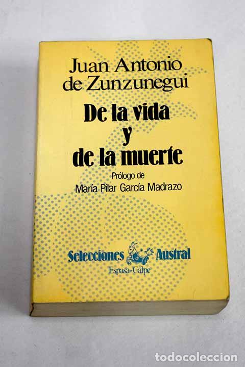Libros: De la vida y de la muerte.- Zunzunegui, Juan Antonio de
