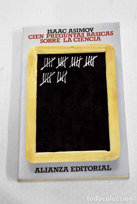 Libros: Cien preguntas b&aacute;sicas sobre la ciencia.- Asimov, Isaac