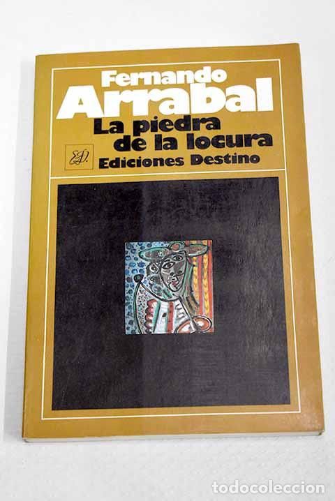Libros: La piedra de la locura.- Arrabal, Fernando