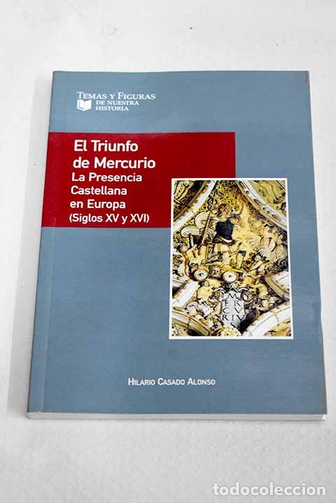 Libros: El triunfo de Mercurio: la presencia castellana en Europa : (siglos XV y XVI)