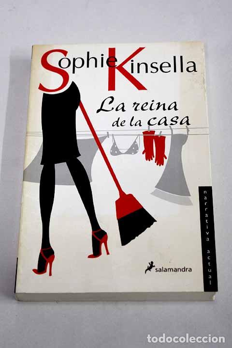 Libros: La reina de la casa: Kinsella, Sophie.- Kinsella, Sophie
