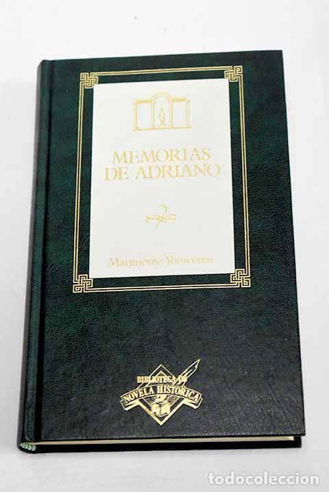 Libros: Memorias de Adriano: Yourcenar, Marguerite.- Yourcenar, Marguerite