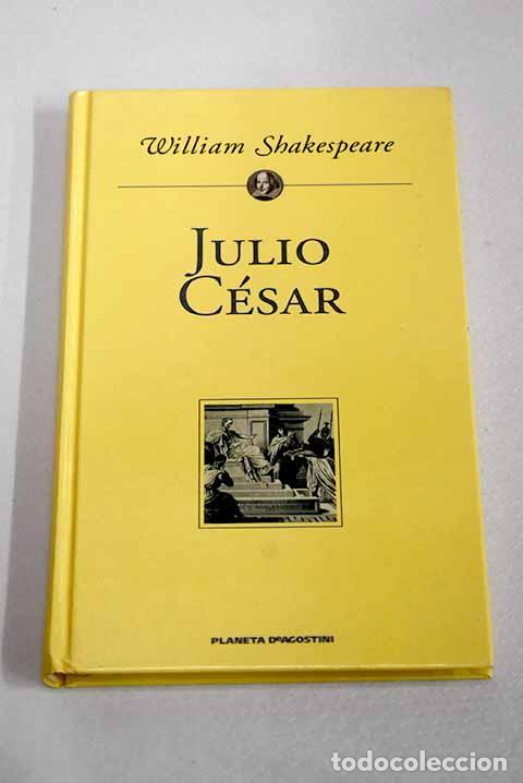 Libros: Julio C&eacute;sar: Shakespeare, William.- Shakespeare, William