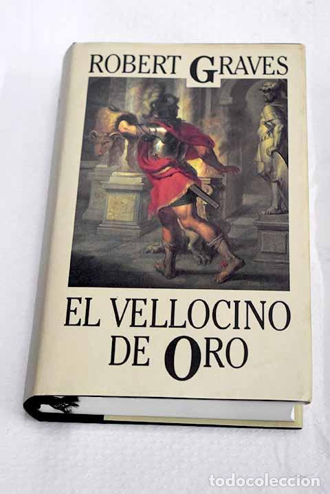 Libros: El vellocino de oro: Graves, Robert.- Graves, Robert
