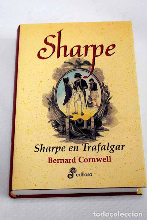 Libros: Sharpe en Trafalgar: Richard Sharpe y la batalla de Trafalgar, 21 de octubre de 1805