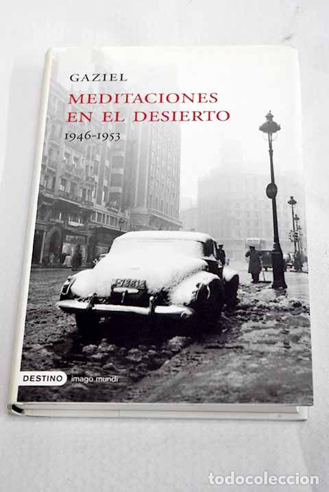 Libros: Meditaciones en el desierto: (1946-1953).- Gaziel