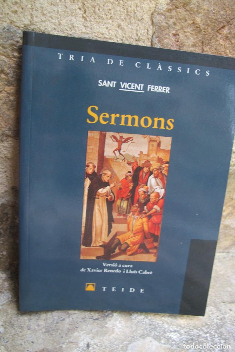 Libros: SERMONS. SANT VICENT FERRER. VERSIO A CURA DE XAVIER REBNEDO I LLUIS CABRE