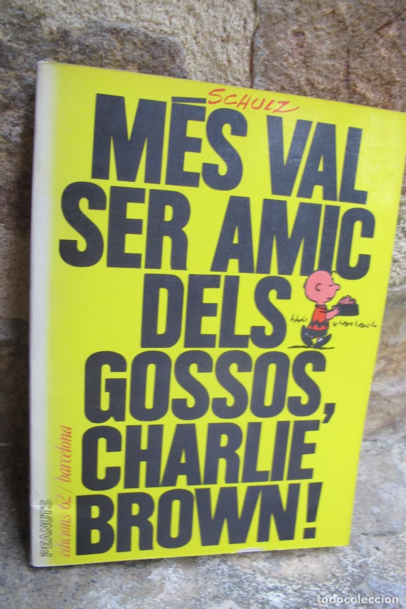 Libros: MES VAL SER AMIC DELS GOSSOS, CHARLIE BROWN ! SCHULZ