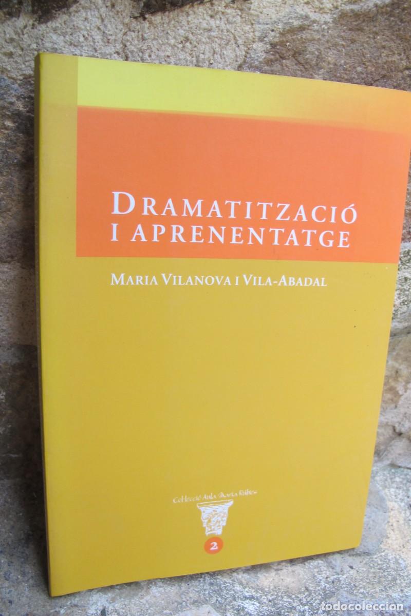 Libros: DRAMATITZACIO I APRENENTATGE. MARIA VILANOVA I VILA-ABADAL