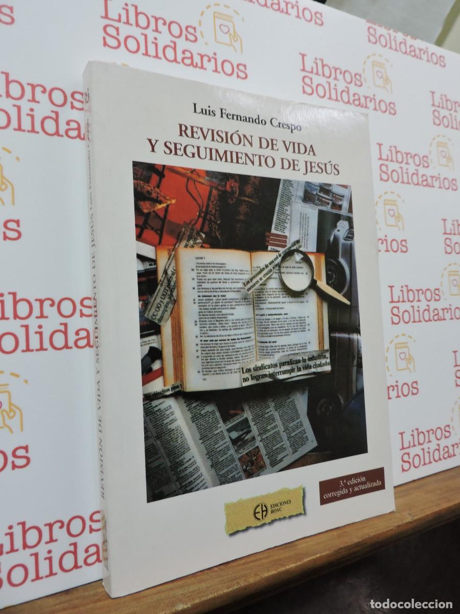 Libros: Revisi&oacute;n de vida y seguimiento de Jes&uacute;s. FERNANDO CRESPO, Luis. Ed. HOAC. Madrid, 2005