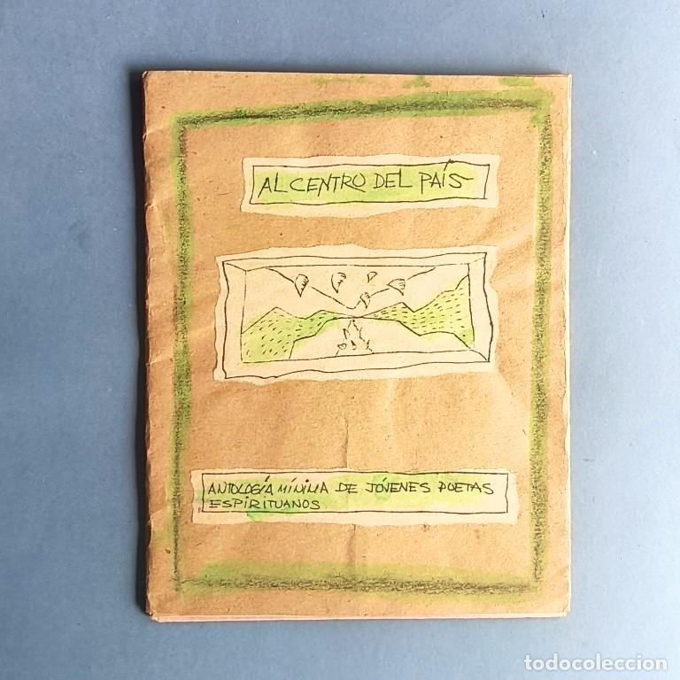 Libros: Al Centro del Pa&iacute;s. Antolog&iacute;a M&iacute;nima de J&oacute;venes Poetas Espirituanos. -