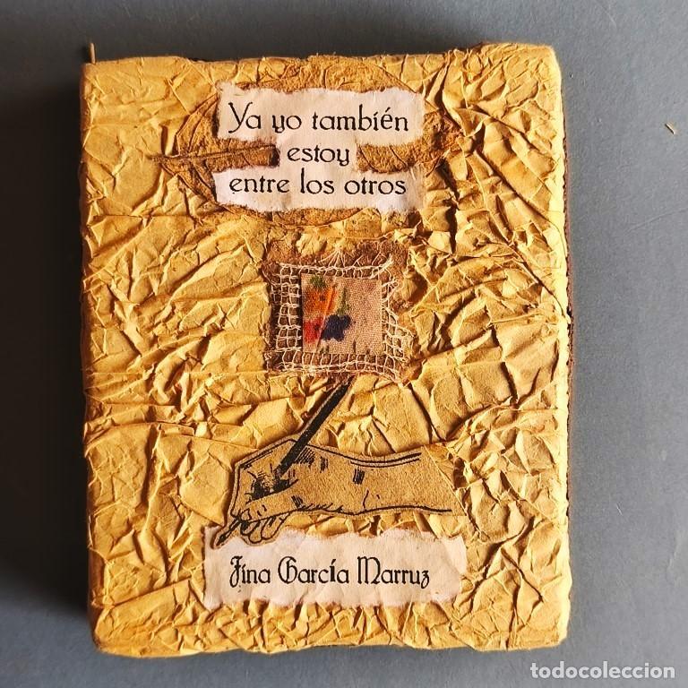 Libros: Ya Yo Tambi&eacute;n Estoy entre los Otros. Dise&ntilde;o y dibujos: Elizabeth Valero Molina. - Garc&iacute;a Marruz, Fin