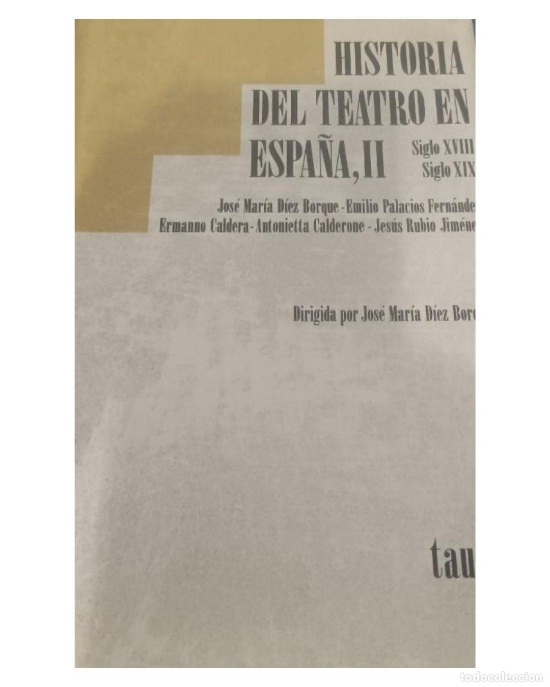 Libri di seconda mano: HISTORIA TEATRO ESPA&Ntilde;A II SIGLO XVIII Y SIGLO XIX - VV.AA
