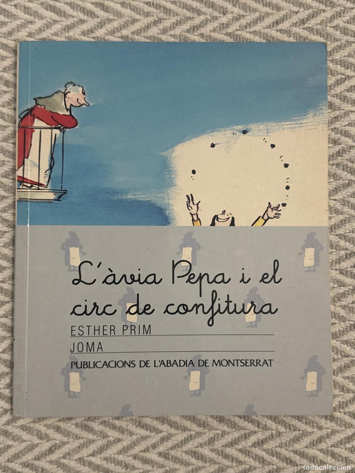 Libros: L'&agrave;via Pepa i el circ de confitura - Esther Prim