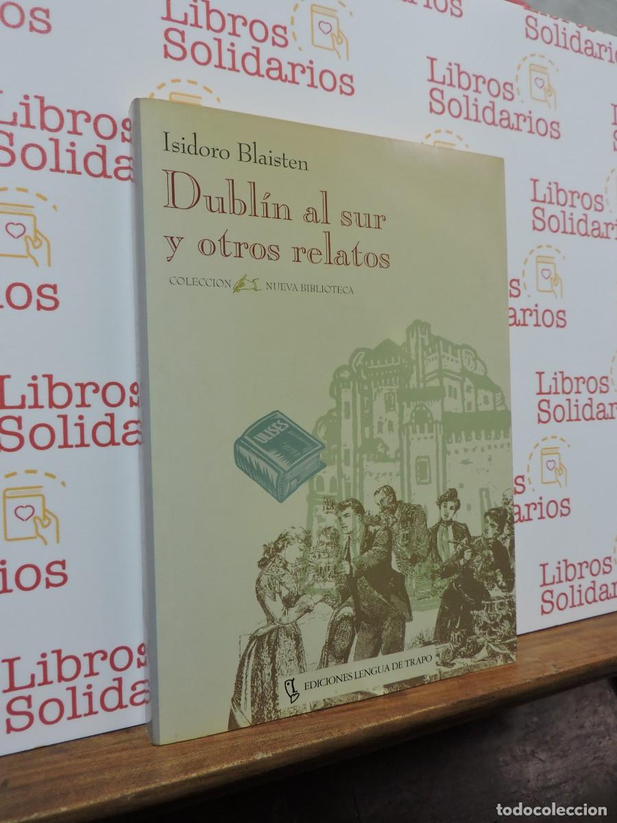 Libros: Dubl&iacute;n al sur y otros relatos. BLAISTEN, Isidoro. Ed. Lengua de Trapo. Madrid, 1996