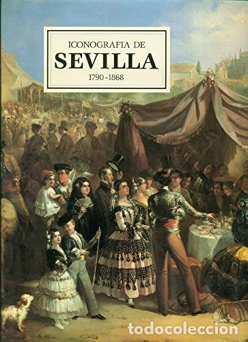 Libros: Iconograf&iacute;a de Sevilla, 1651-1789 - Cabra, Mar&iacute;a Dolores, Santiago P&aacute;ez, Elena Mar&iacute;a