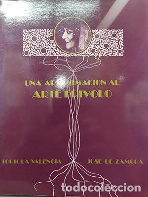 Libros: Una aproximaci&oacute;n al arte fr&iacute;volo - Valencia, Tortola / Zamora, Jos&eacute; de