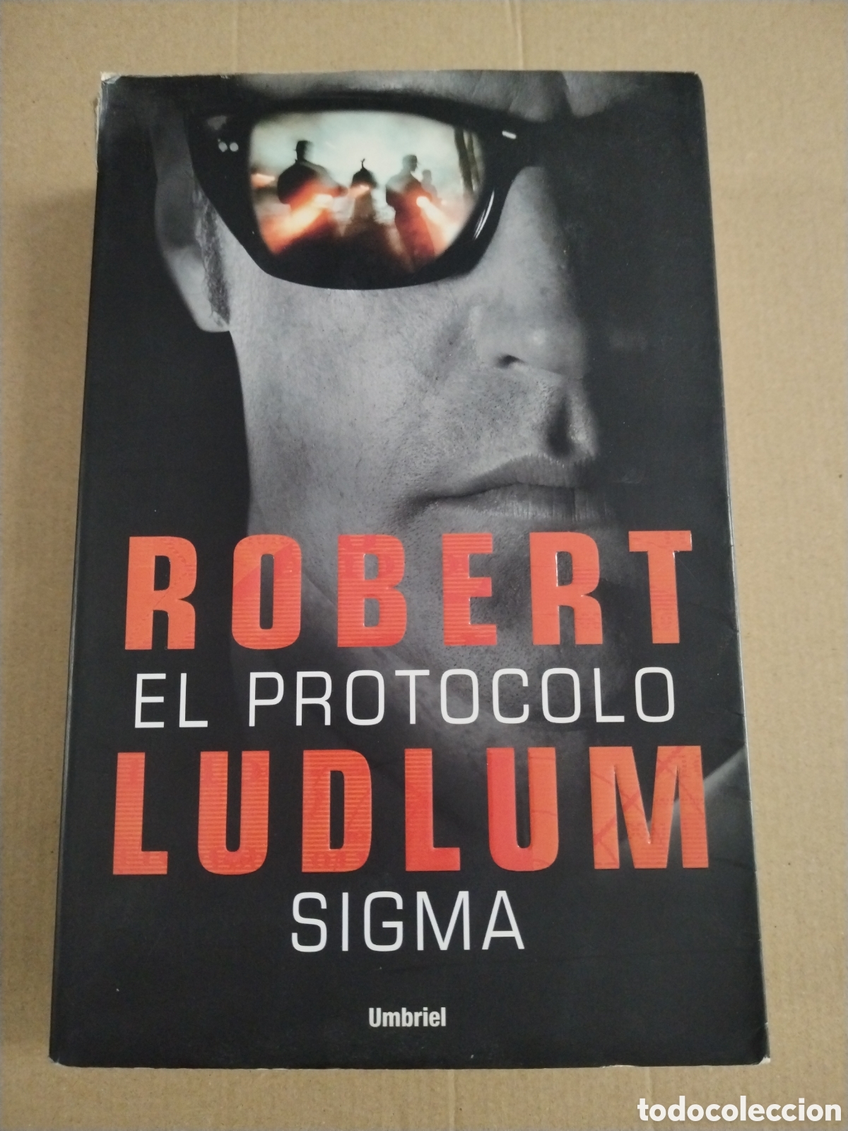 Livros em segunda m&atilde;o: EL PROTOCOLO SIGMA. ROBERT LUDLUM.