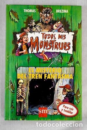 Libros: El misterio del tren fantasma (Todos mis monstruos, Band 1) - Brezina, Thomas tdk14