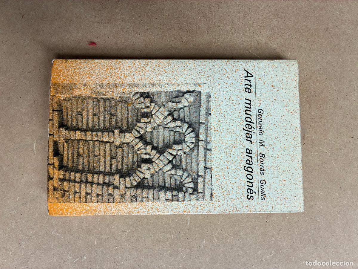 Libros: ARTE MUD&Eacute;JAR ARAGON&Eacute;S. - GONZALO M. BORR&Aacute;S GUALIS.