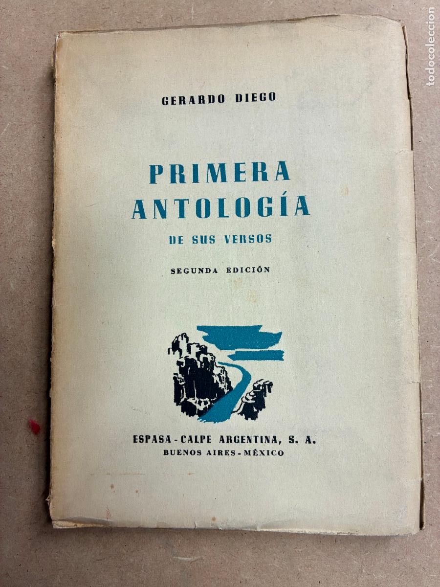 Livres: PRIMERA ANTOLOG&Iacute;A DE SUS VERSOS. SEGUNDA EDICI&Oacute;N. - GERARDO DIEGO.