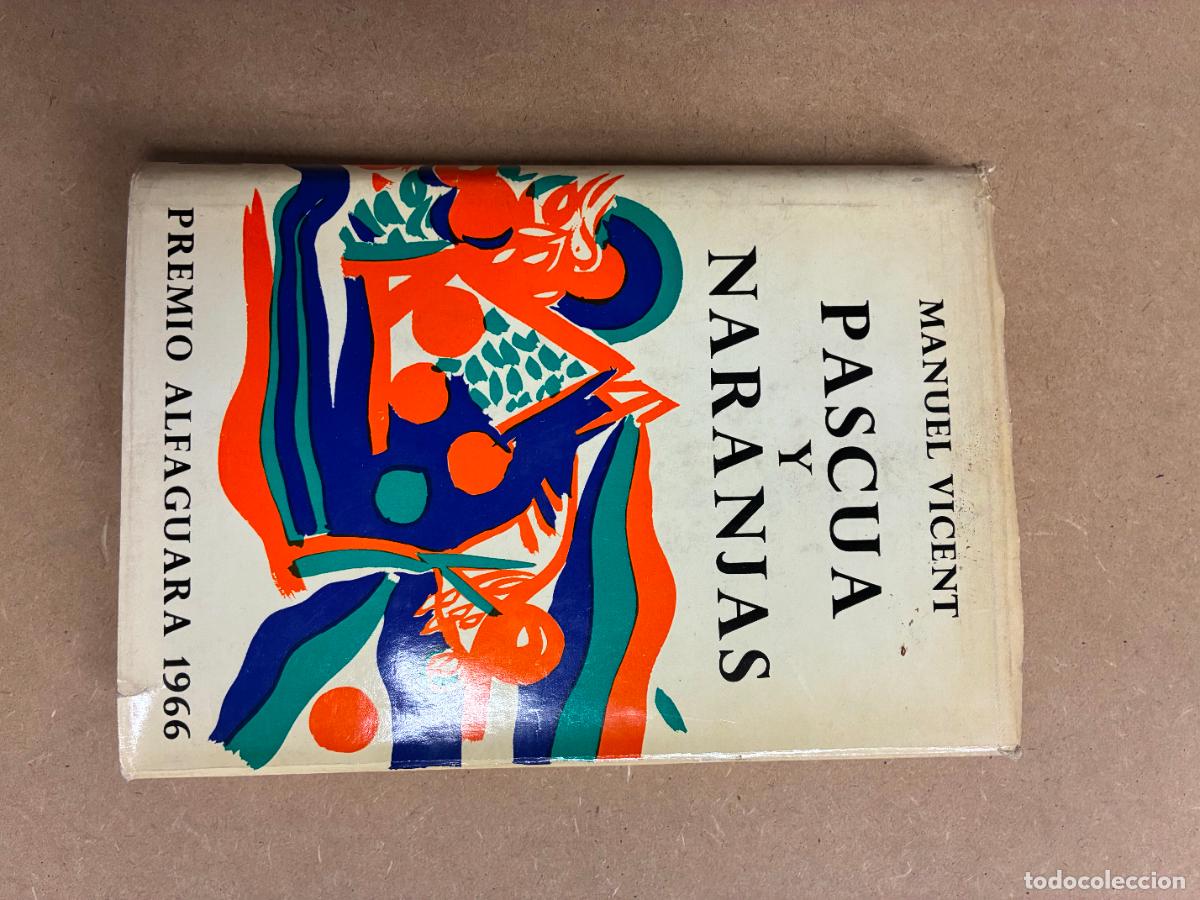 Libros: PASCUA Y NARANJAS. (PRIMERA EDICI&Oacute;N) DEDICADO POR EL AUTOR. - MANUEL VICENT.