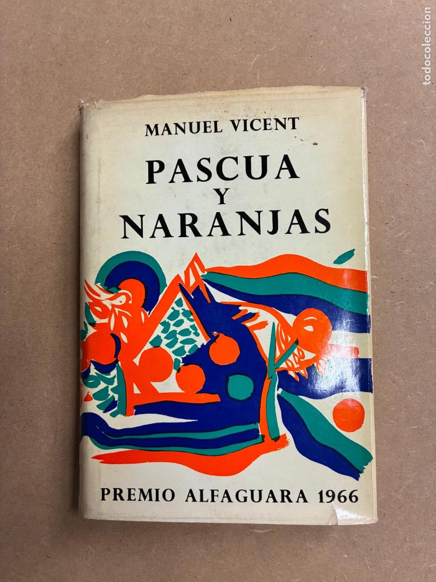 Livres: PASCUA Y NARANJAS. (PRIMERA EDICI&Oacute;N) DEDICADO POR EL AUTOR. - MANUEL VICENT.