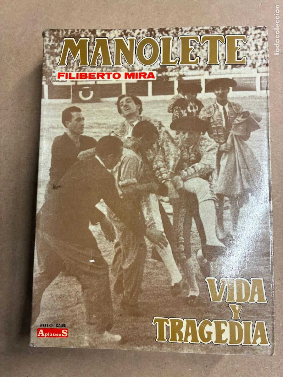 Livres: VIDA Y TRAGEDIA DE MANOLETE. (PRIMERA EDICI&Oacute;N). - FILIBERTO MIRA.