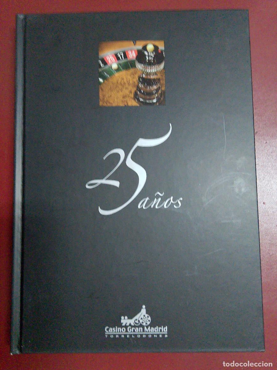 Libros: VV.AA.: 25 a&ntilde;os del Casino de Juego Gran Madrid (Casino Gran Madrid. 2006)