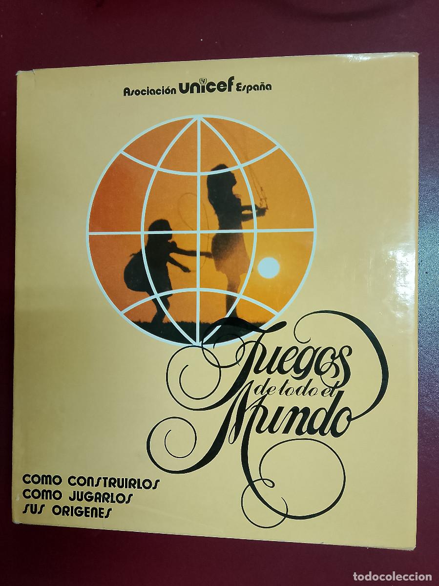 Libros: Frederic V. Grunfeld: Juegos de todo el mundo (UNICEF. Edil&aacute;n. 1978)