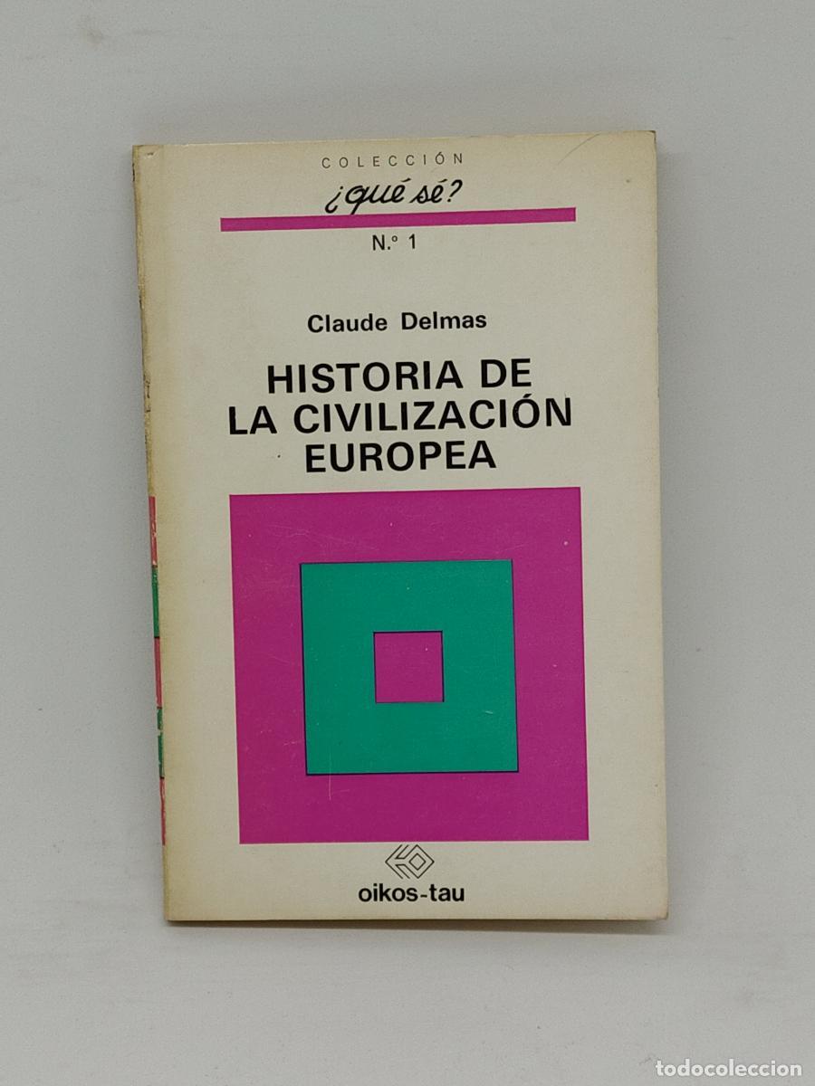 Libros: Historia de la civilizaci&oacute;n europea. N&ordm;1 - Claude Delmas tdk20