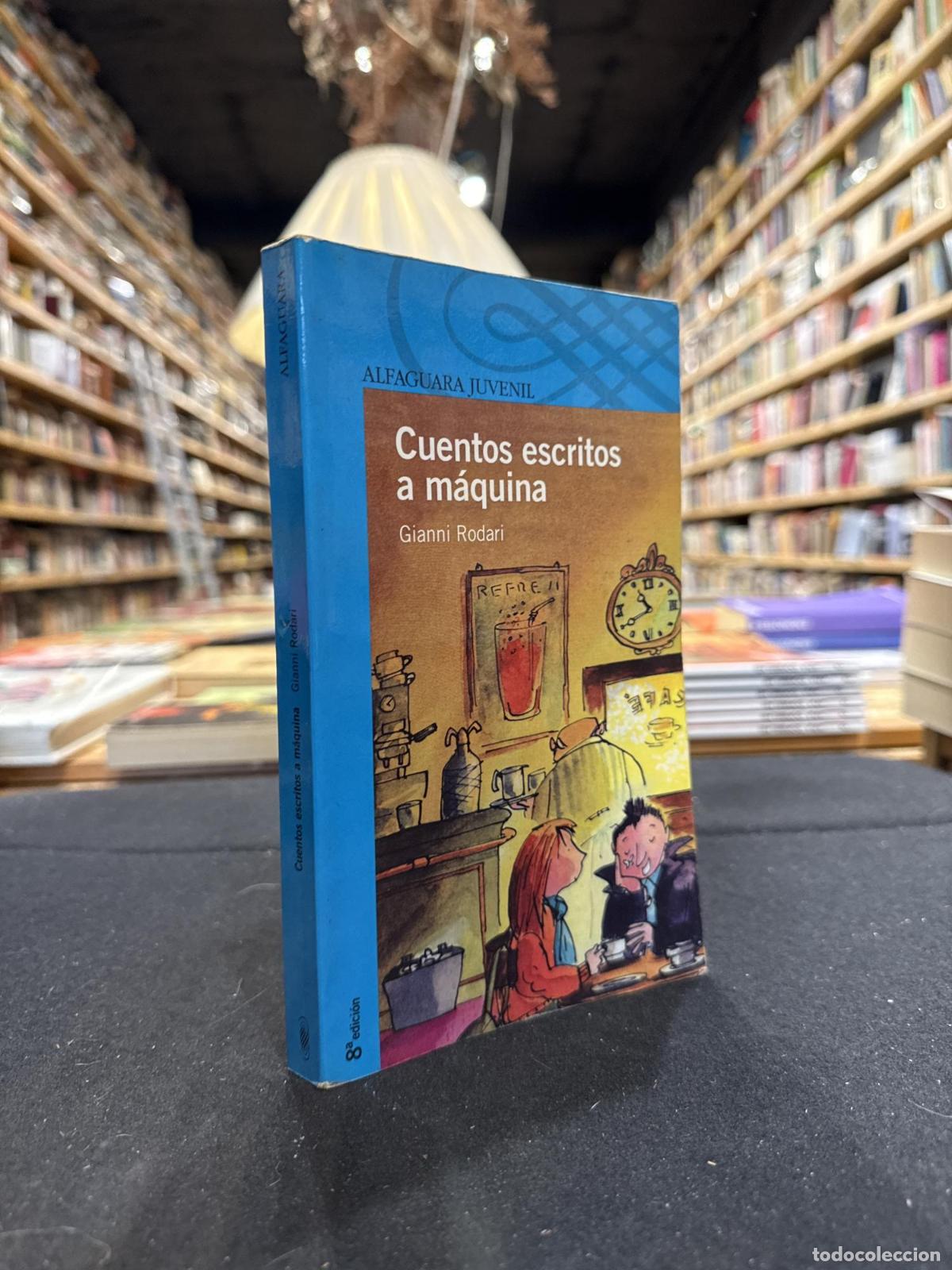 Cuentos escritos a m&aacute;quina - Rodari, Gianni