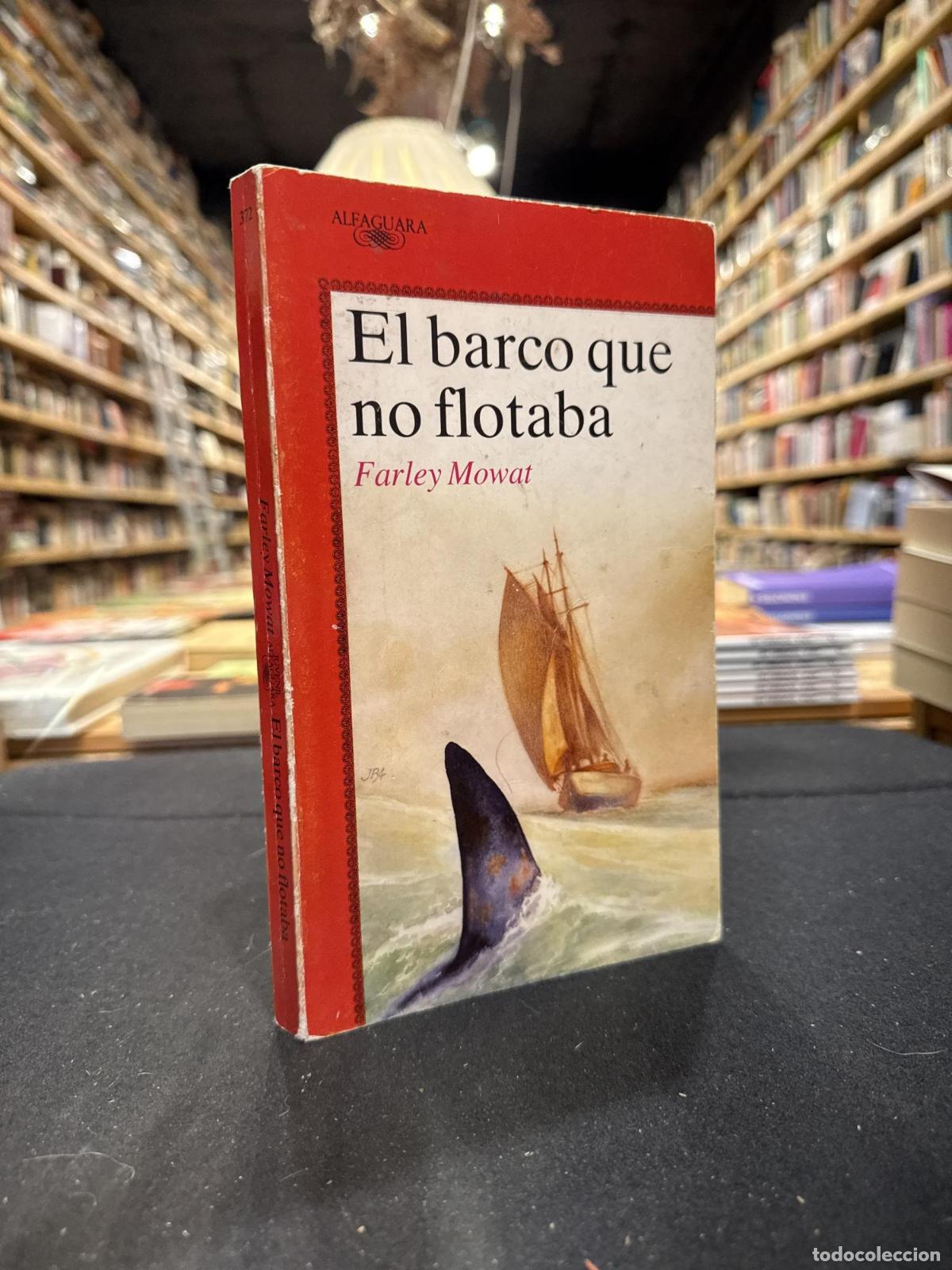 books: El barco que no flotaba - Farley Mowat