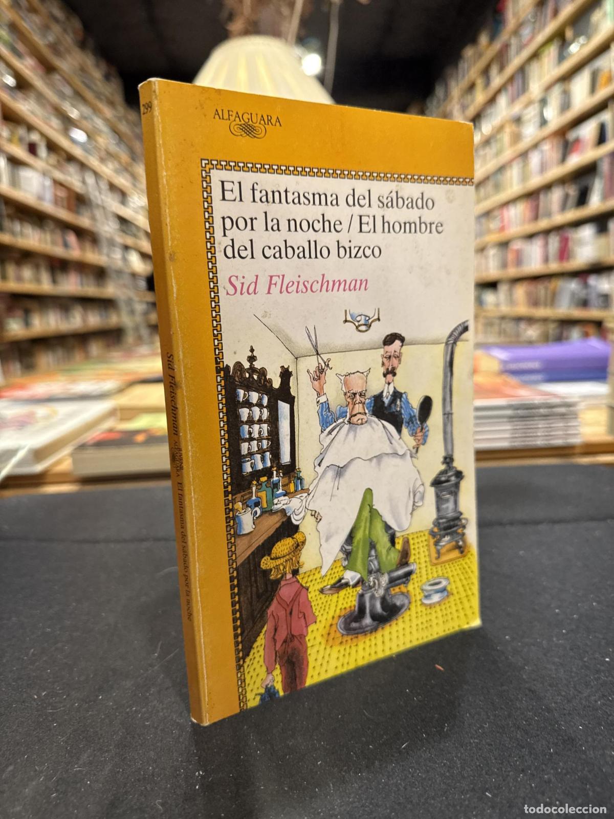 books: El fantasma del s&aacute;bado por la noche/El hombre del caballo bizco - Sid Fleischman