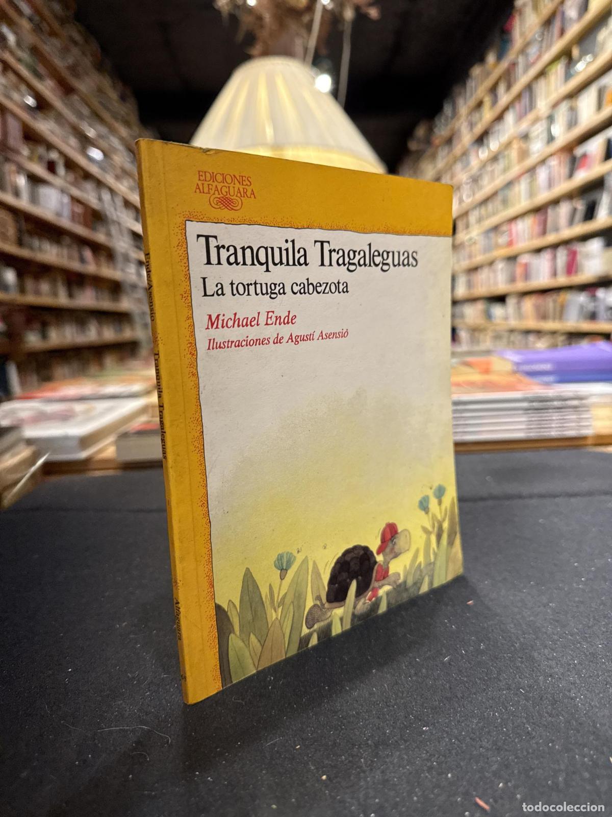Libros: Tranquila Tragaleguas, la tortuga cabezota - Michael Ende