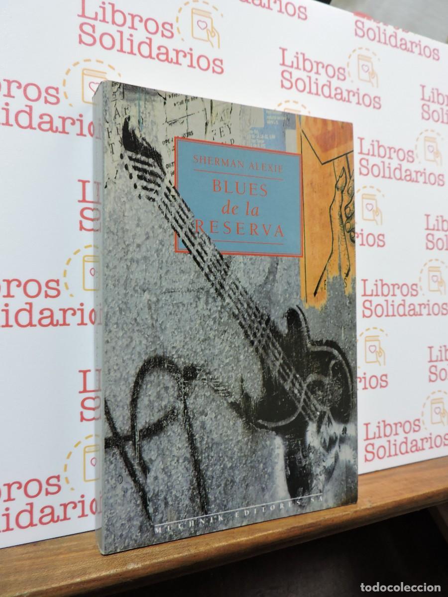 Libros: Blues de la reserva. ALEXIE, Sherman. Ed. Muchnik. Barcelona, 1995