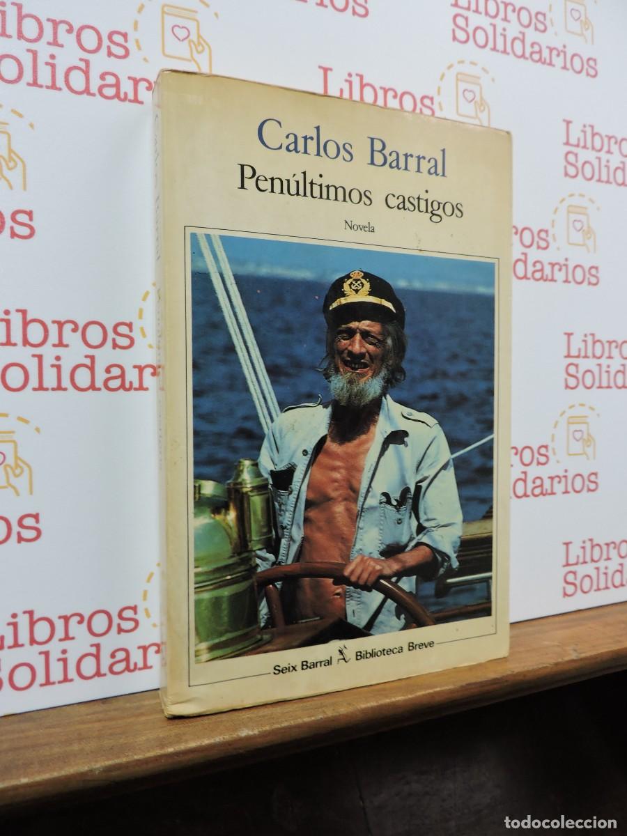 Libros: Pen&uacute;ltimos castigos. BARRAL, Carlos. Ed. Seix Barral. Barcelona, 1983