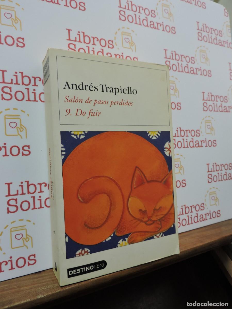 Libros: Sal&oacute;n de Pasos Perdidos 9. Do fuir. TRAPIELLO, Andr&eacute;s. Ed. Destino. Barcelona, 2007