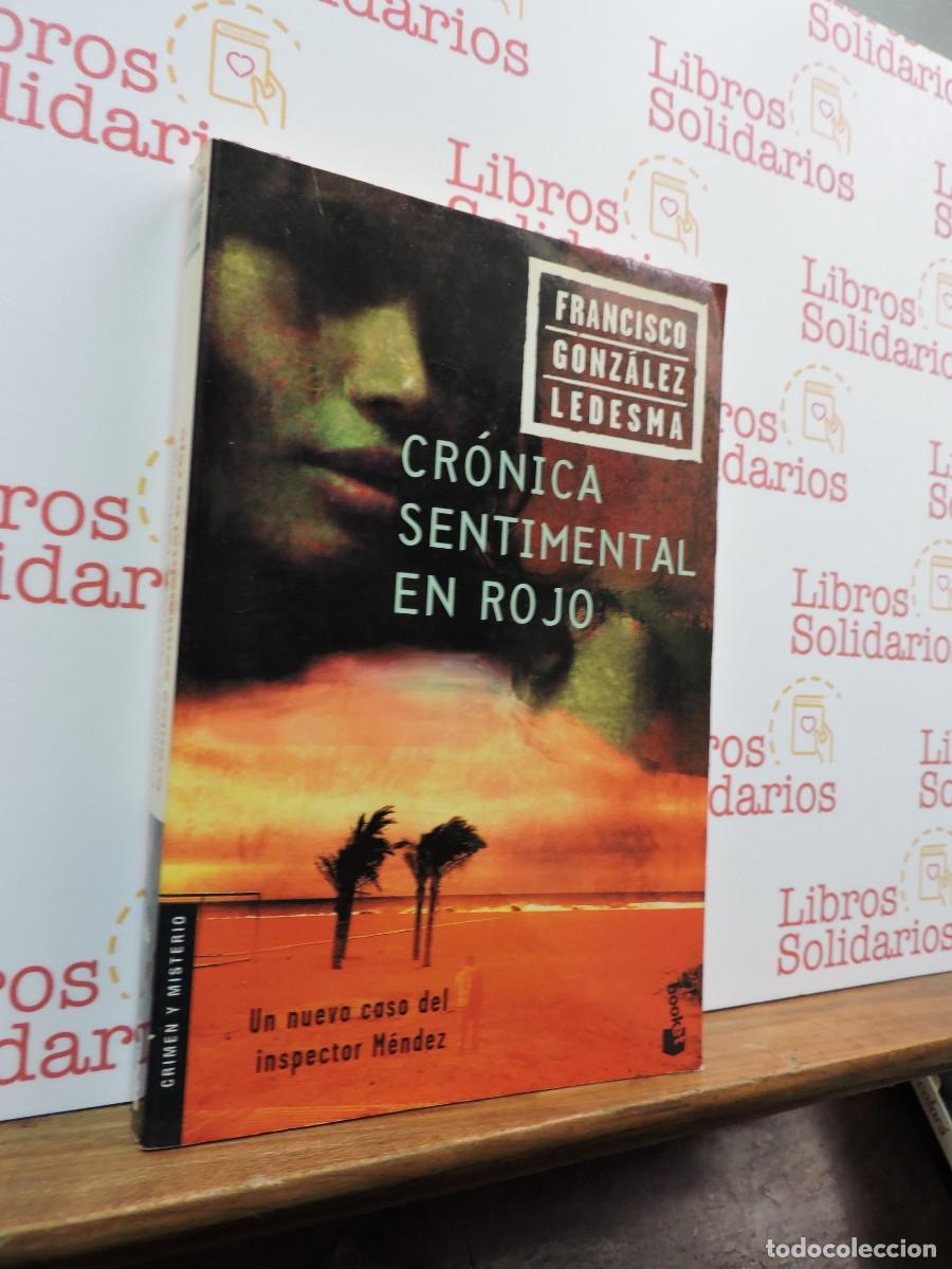 Livres: Cr&oacute;nica sentimental en rojo. GONZ&Aacute;LEZ LEDESMA, Francisco. Ed. Planeta. Barcelona, 2006