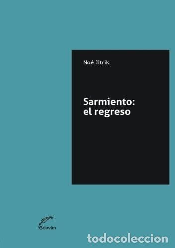 books: Sarmiento: El regreso (Spanish Edition) - No&eacute; Jitrik - No&eacute; Jitrik